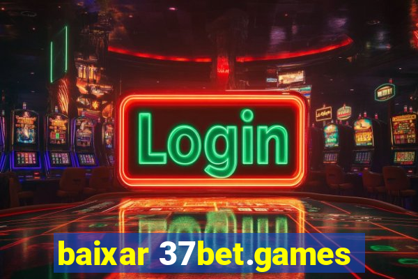 baixar 37bet.games